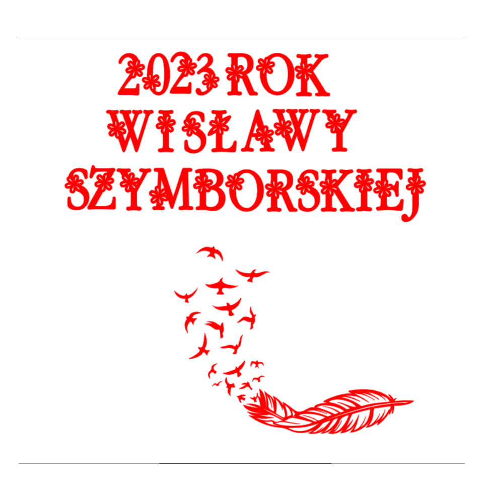 2023 ROKIEM WISŁAWY SZYMBORSKIEJ GAZETKA 134 CM X 126  CM dekoracjeszkolne.pl