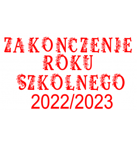 ZAKOŃCZENIE ROKU SZKOLNEGO 20222/2023 napis ozdobny 15 cm dekoracjeszkolne.pl