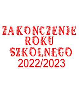 ZAKOŃCZENIE ROKU SZKOLNEGO 20222/2023 napis ozdobny 15 cm dekoracjeszkolne.pl