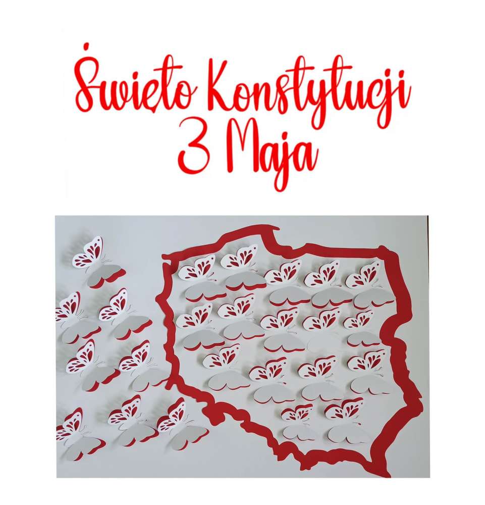 Dekoracje Konstytucja 3 maja  Mapa Polski z motylkami 3 d + 10 motylków 3 d + NAPIS szkolne dekoracje